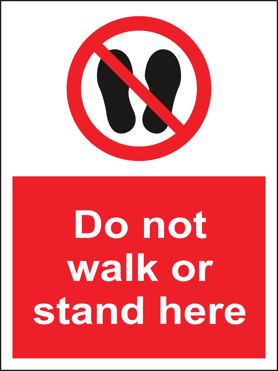 Do not walk or stand here sign