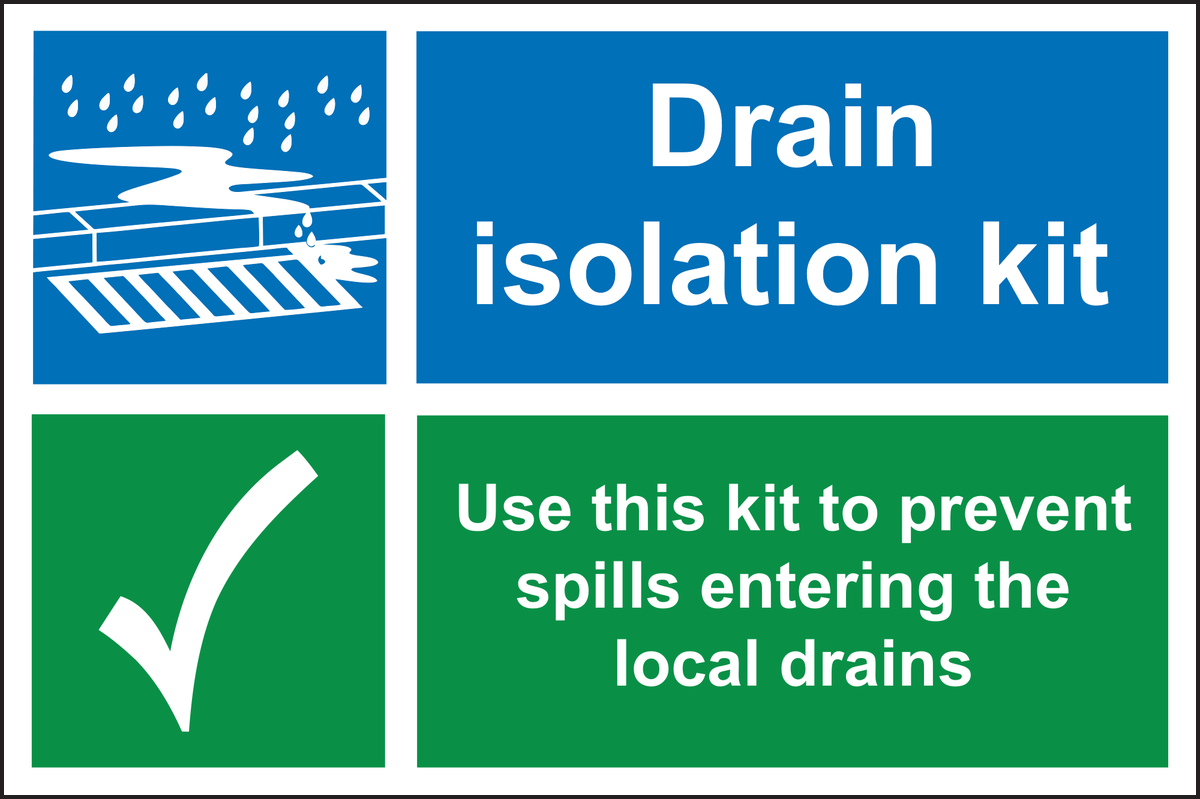 Drain Isolation Kit Use This Kit To Prevent Spills Entering The Local Drains Sign