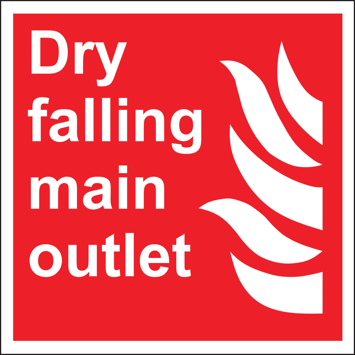 Dry falling main outlet sign