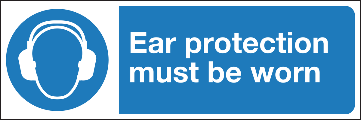 Ear protection must be worn sign