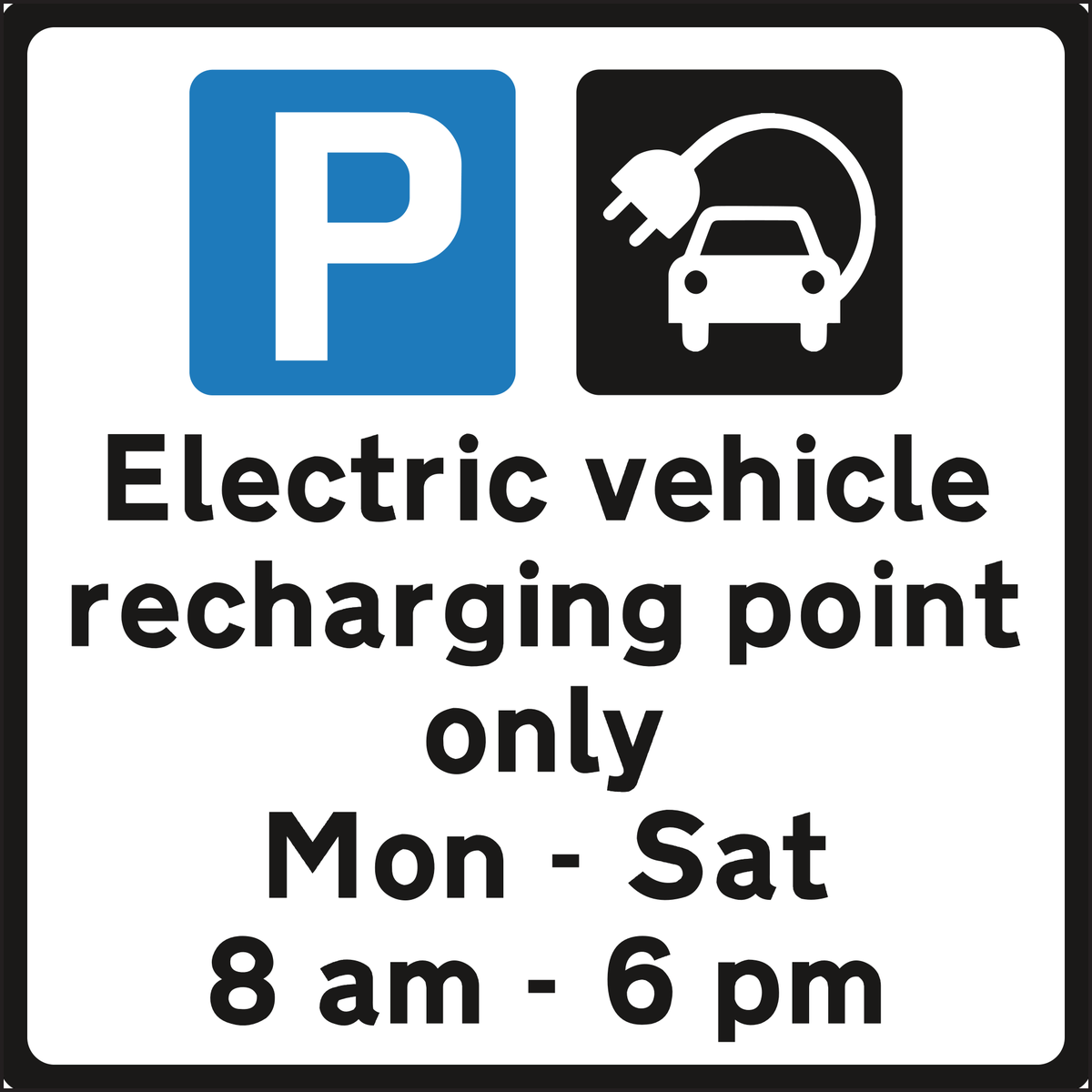 Electric vehicle recharging point only mon sat 8am 6pm sign