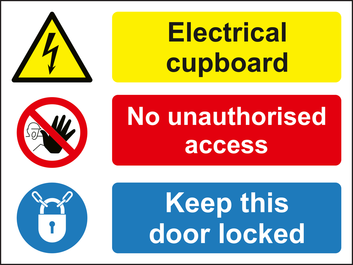 Electrical cupboard no unauthorised access keep this door locked sign