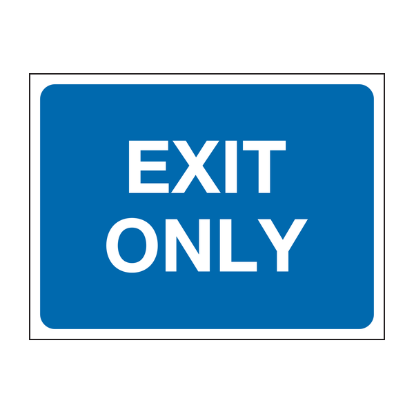 Exit Only Exit Only