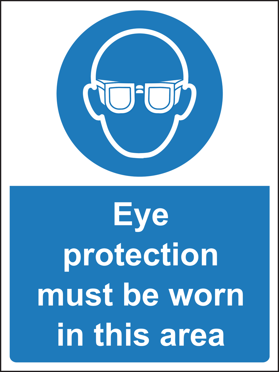Eye protection must be worn in this area sign