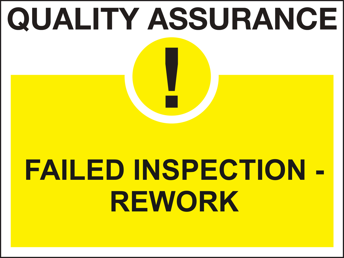 Failed inspection rework sign - Quality control sign