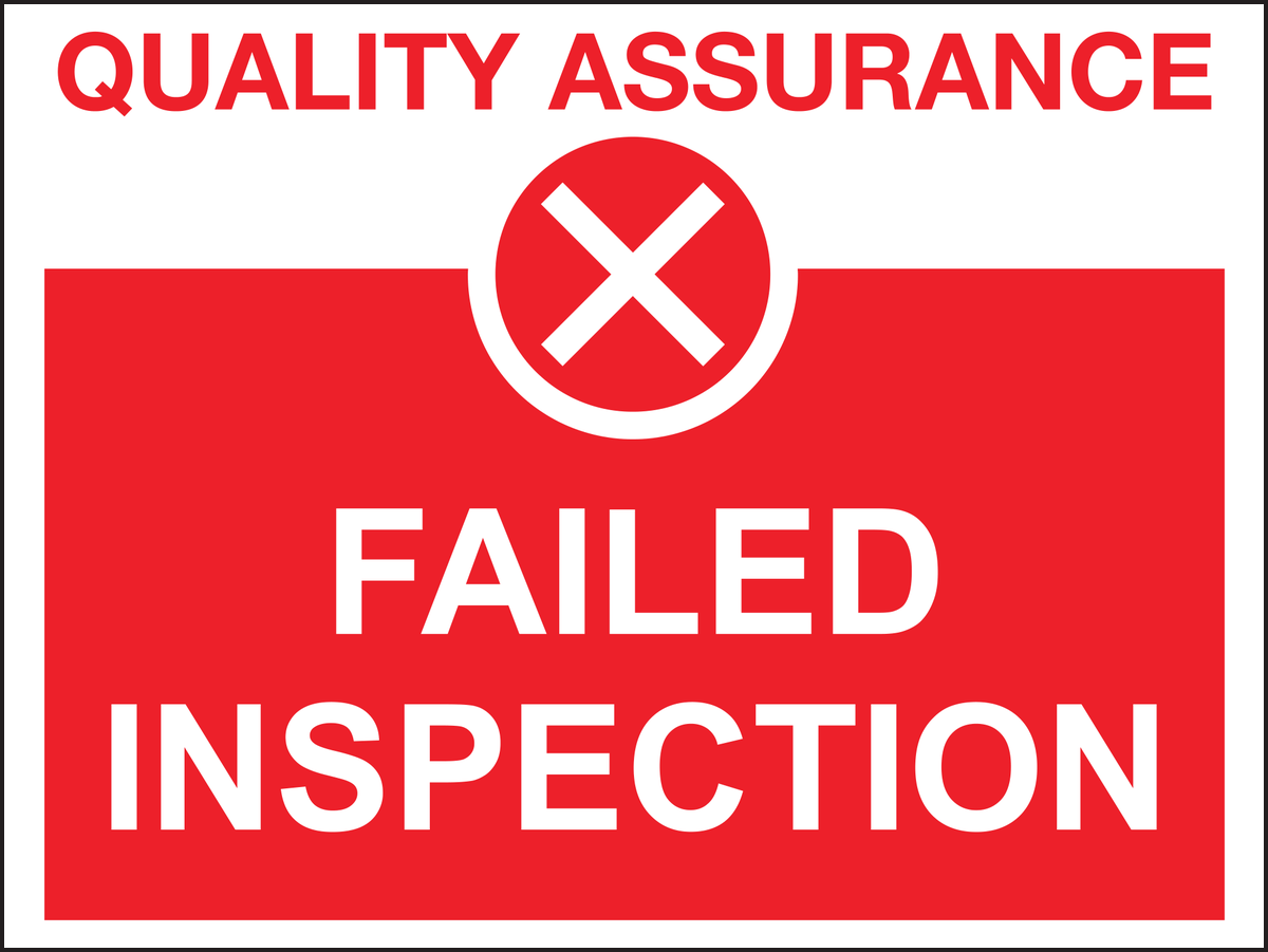 Failed inspection sign - Quality control sign