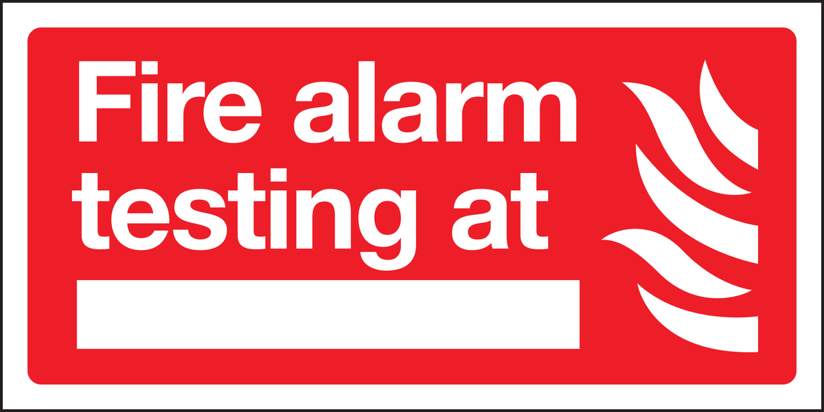 Fire alarm testing at sign