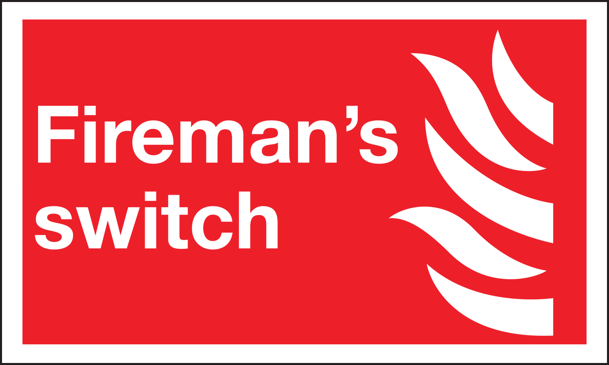 Fireman's switch sign