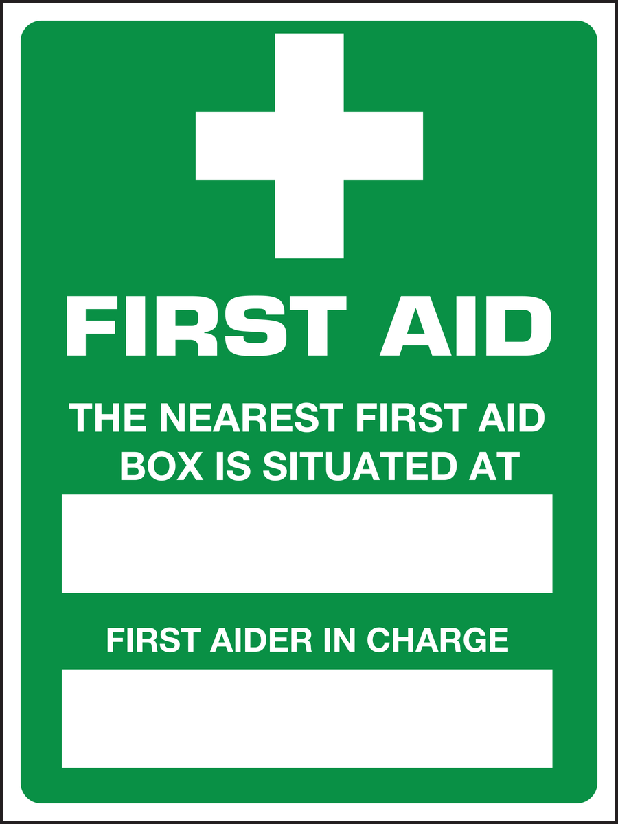 First aid the nearest first aid box is situated at sign