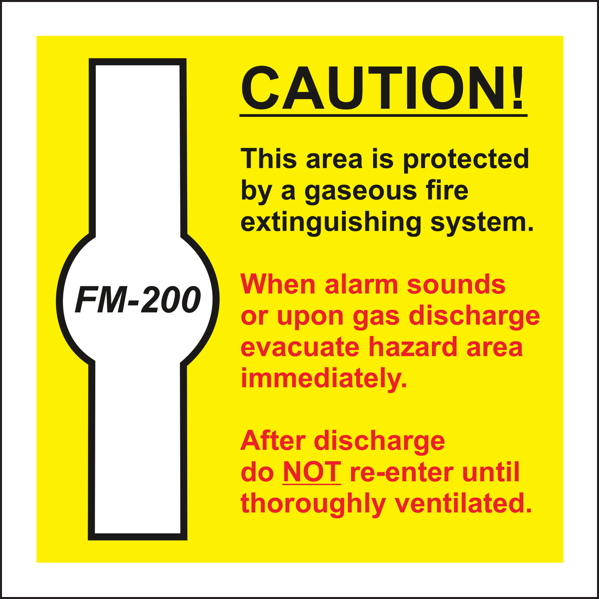 FM-200 CAUTION! This area is protected by a gaseous fire extinguishing system sign