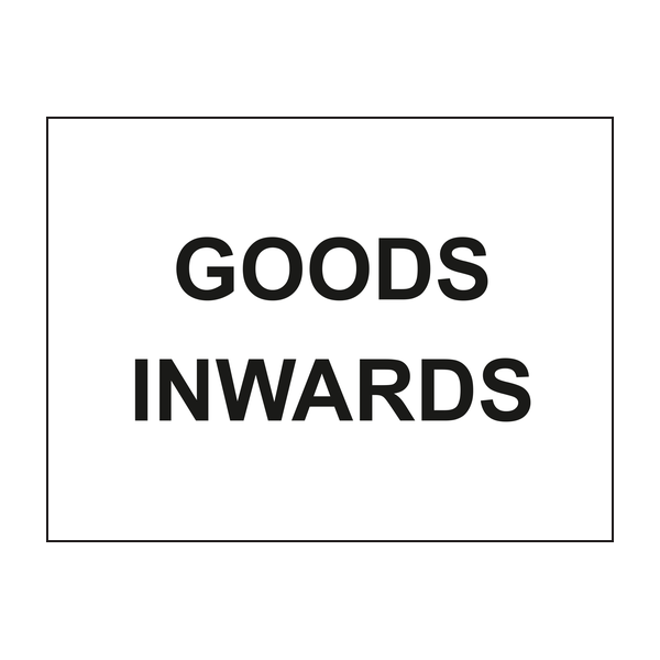 Goods inwards sign