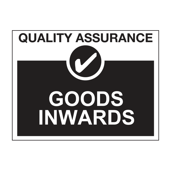 Goods inwards sign - Quality control sign Goods inwards sign - Quality control sign