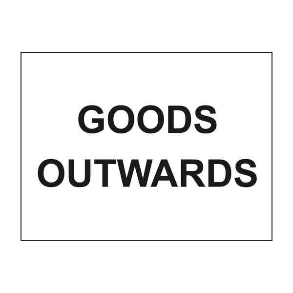 Goods outwards sign