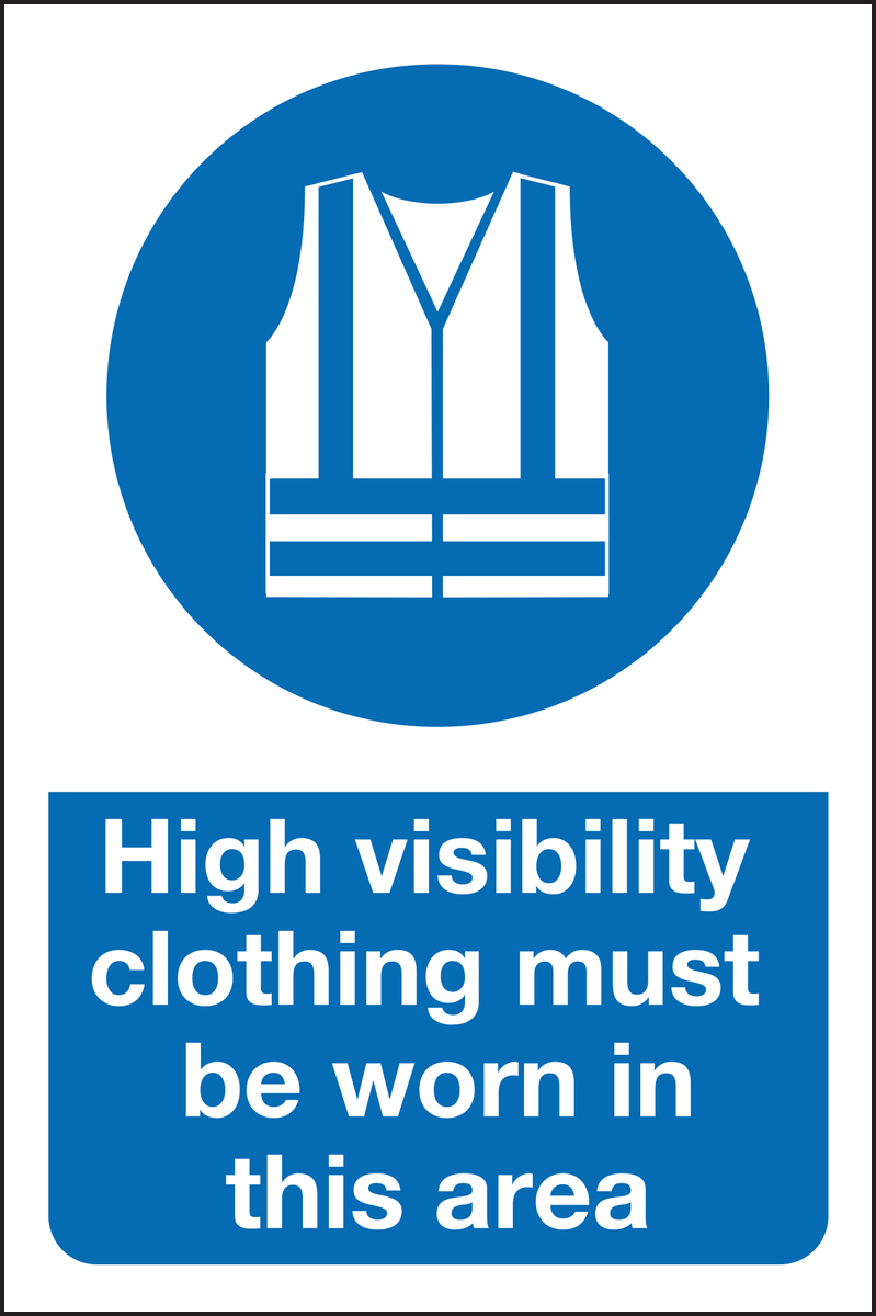 High visibility clothing must be worn in this area