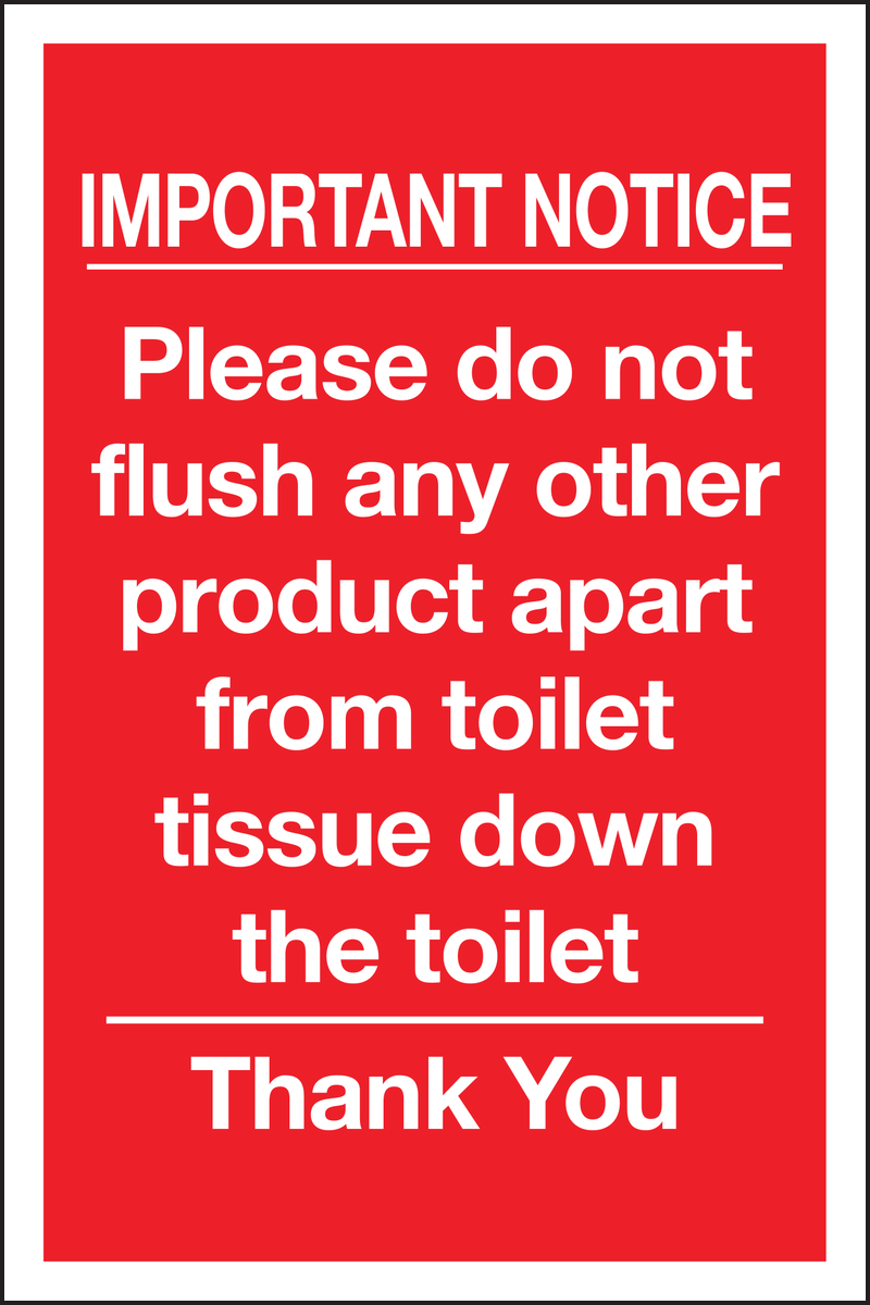 Important notices please do not flush any other product apart from toilet tissue down the toilet thank you sign