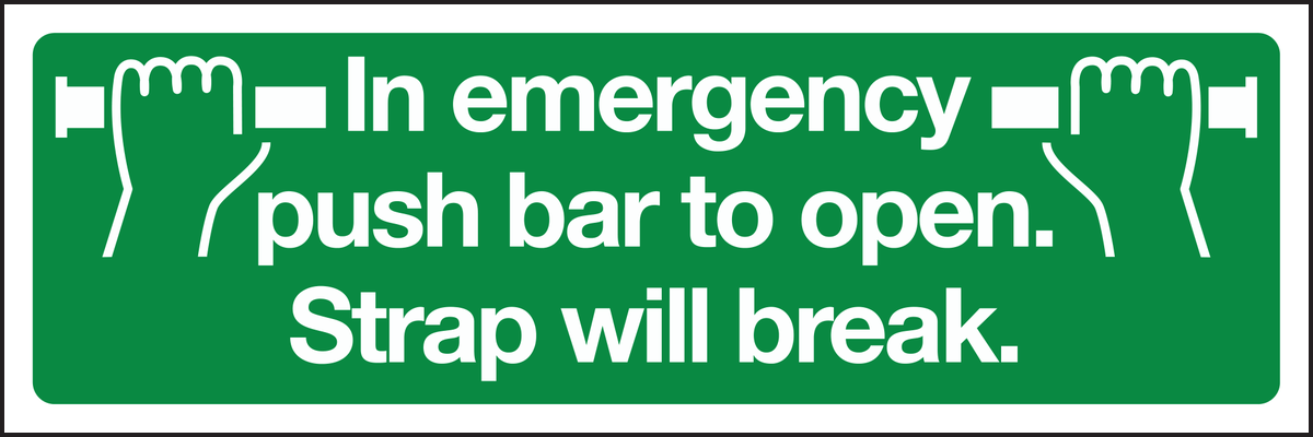 In emergency push bar to open strap will break
