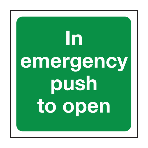 In emergency push to open sign