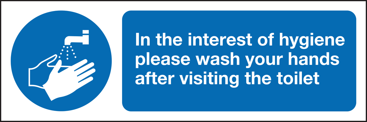 In the interest of hygiene please wash your hands after visiting the toilet sign