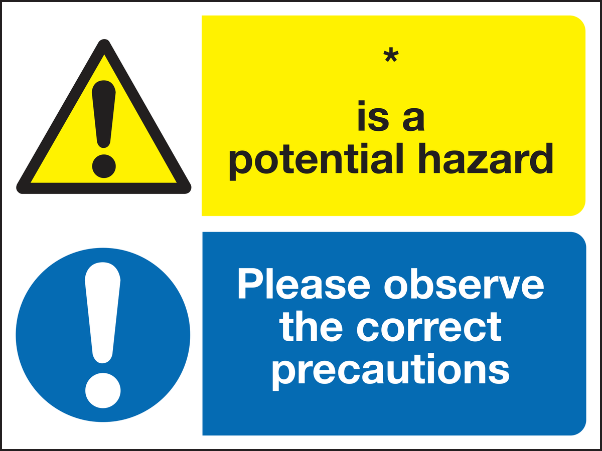 Is a potential hazard please observe the correct preacautions