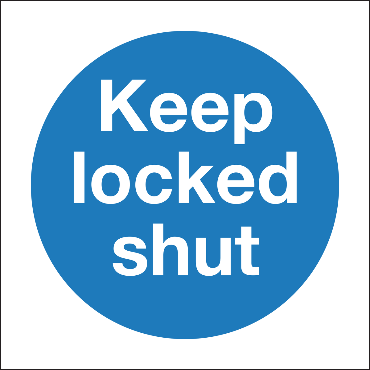 Keep locked shut sign