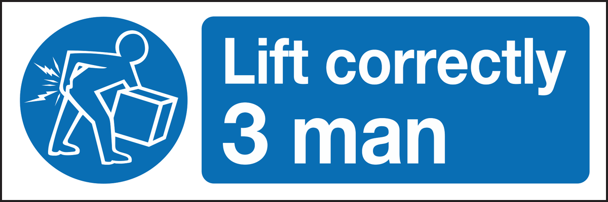 Lift correctly 3 man sign
