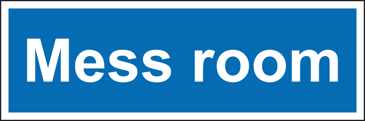 Mess room sign
