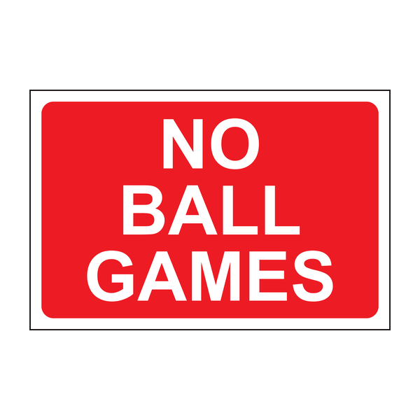 No ball games sign No ball games sign