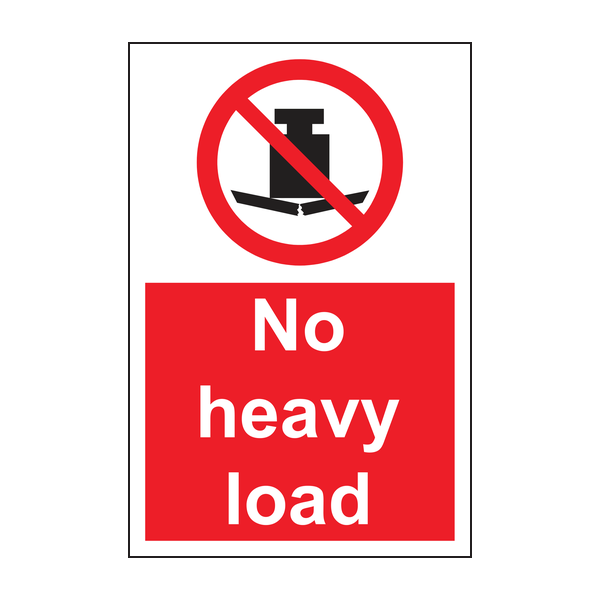 No heavy load sign No heavy load sign