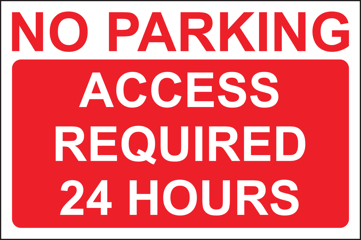 No parking access required 24 hours sign