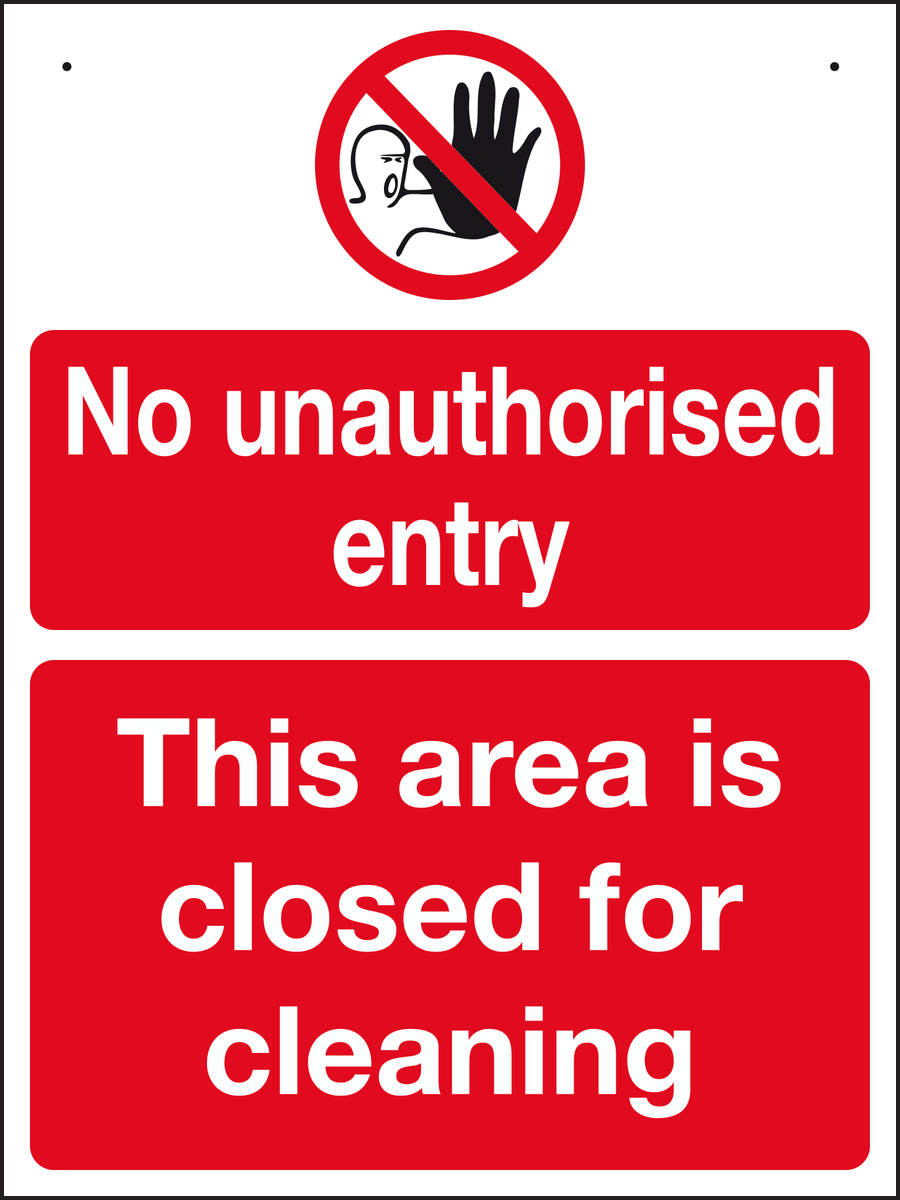 No unauthorised entry this area is closed for cleaning sign