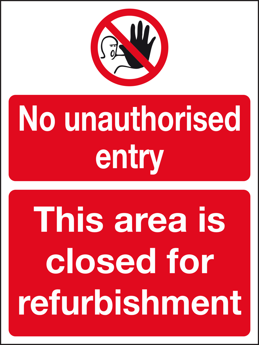 No unauthorised entry this area is closed for refurbishment sign