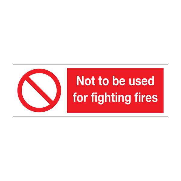 Not to be used for fighting fires Not to be used for fighting fires