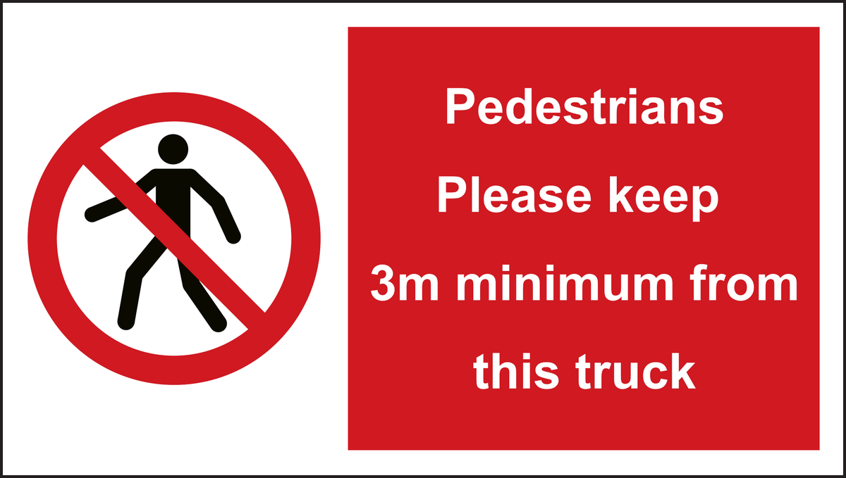Pedestrians please keep 3m minimum form this truck sign