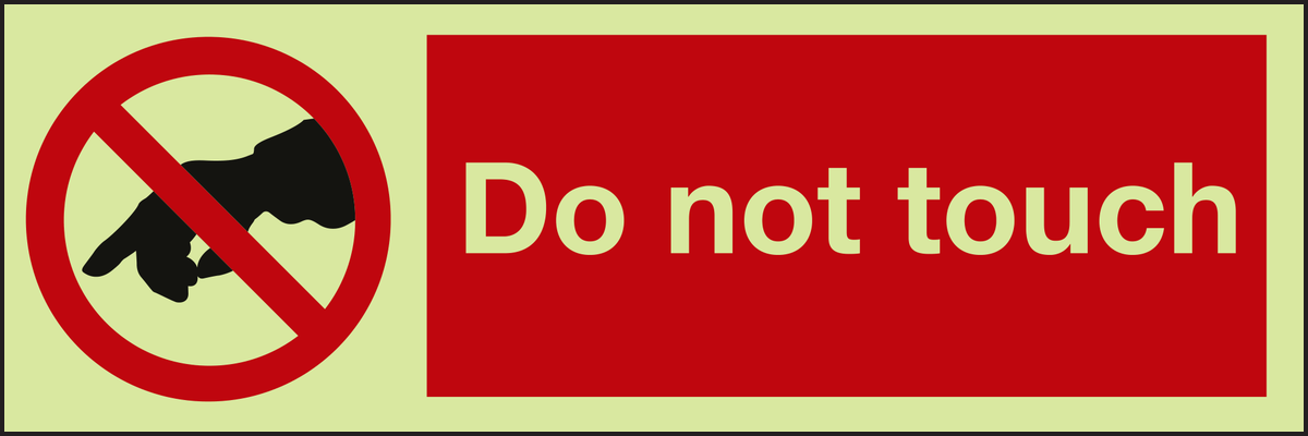 Photoluminescent Do not touch sign