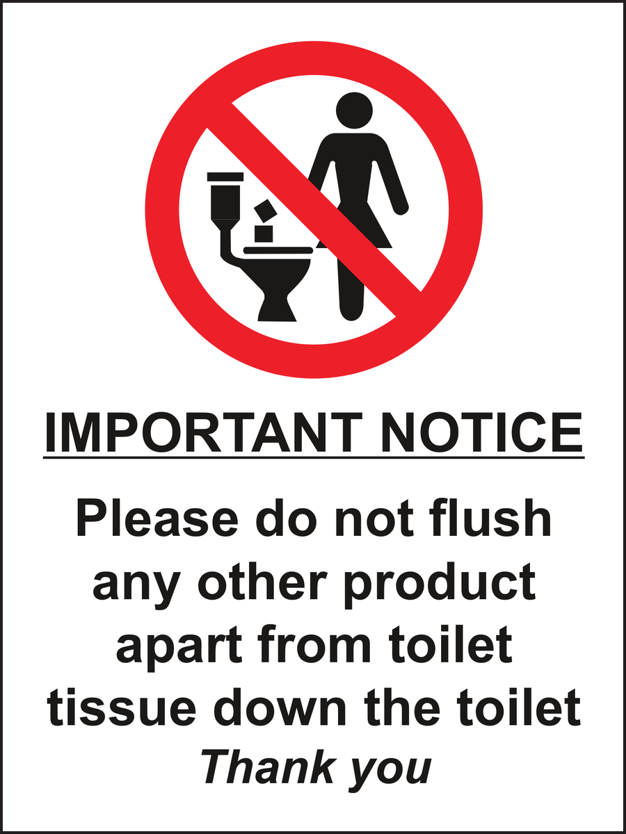 Please do not flush any other product apart from toilet tissue down the toilet thank you sign