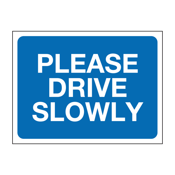 Please drive slowly