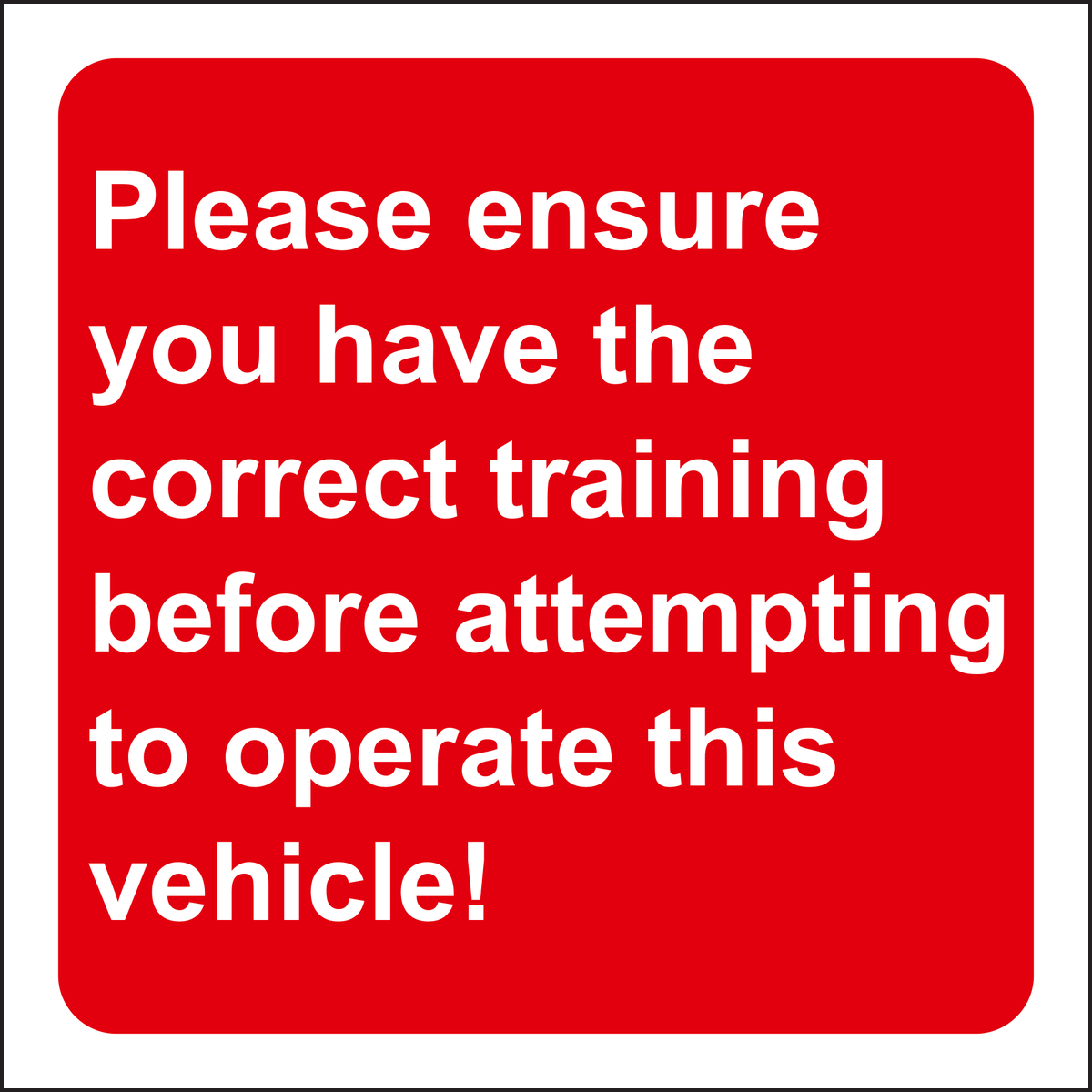 Please ensure you have the correct training before attempting to operate this vehicle