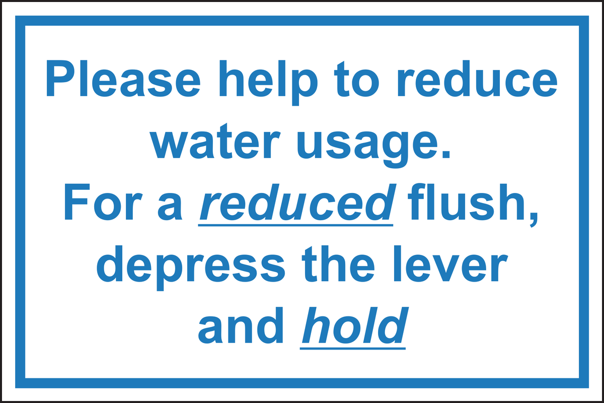 Please help to reduce water usage For a reduced flush depress the lever and hold