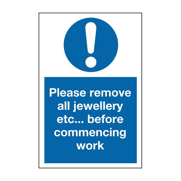 Please remove all jewellery etc before commencing work sign Please remove all jewellery etc before commencing work sign