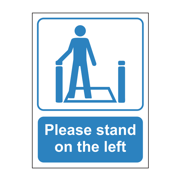 Please stand on the left  sign