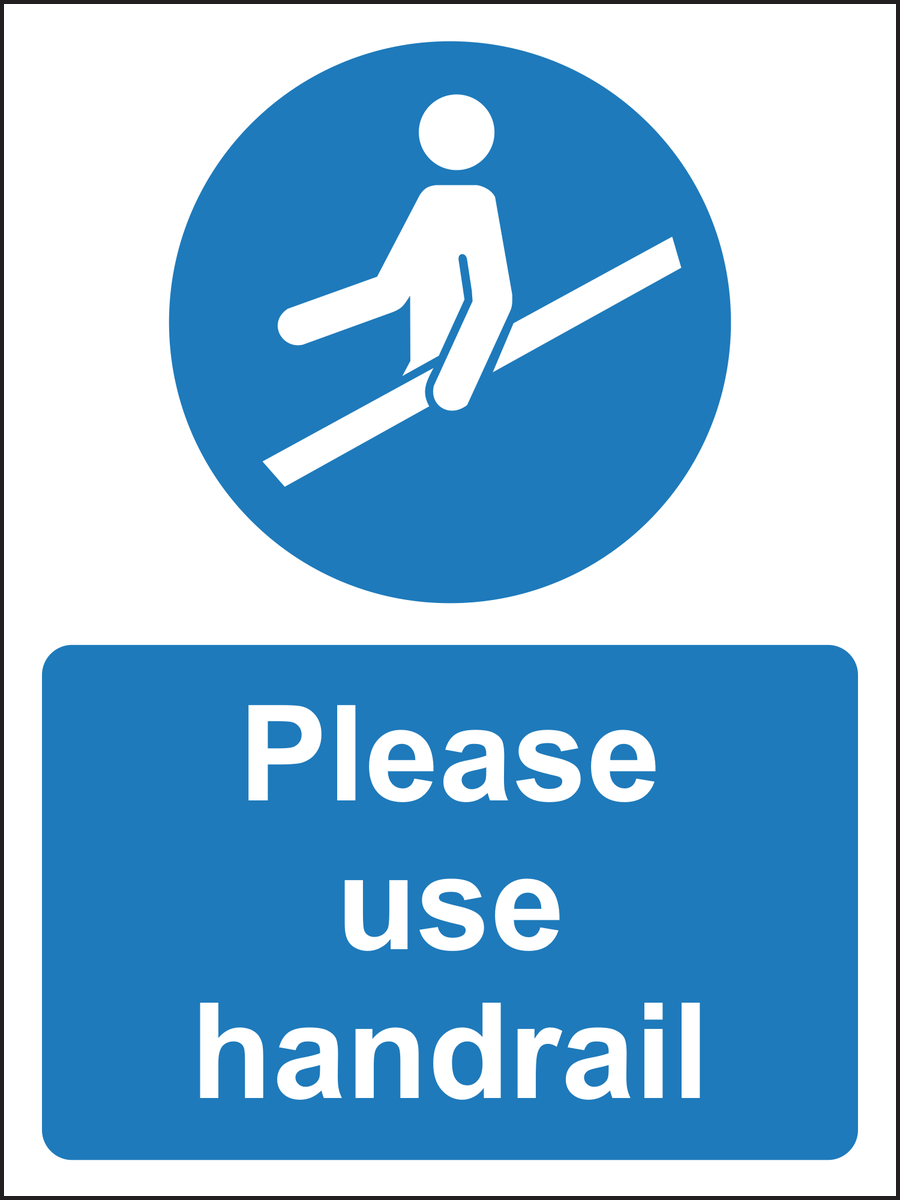 Please use Handrail Sign