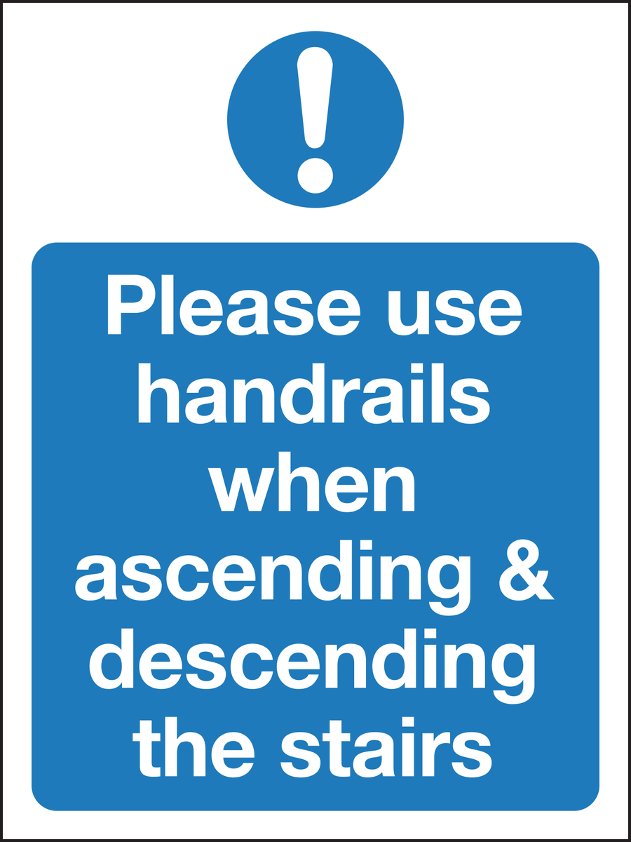 Please use this handrails when ascending & descending the stairs sign