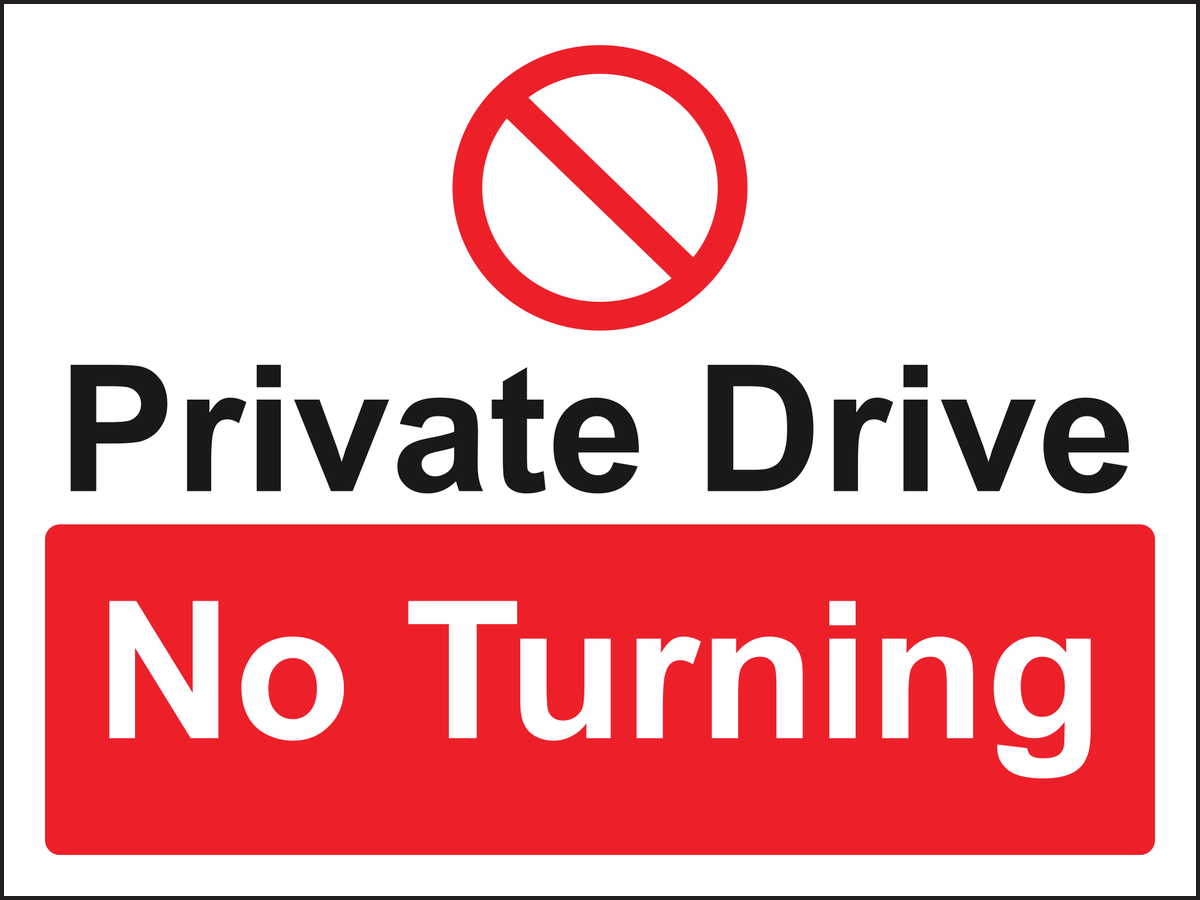 Private drive no turning sign