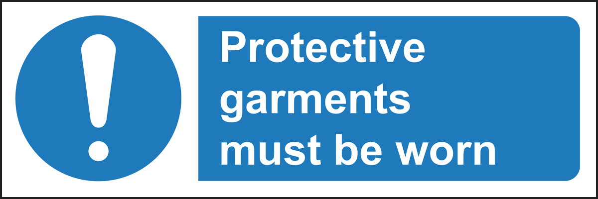 Protective garments must be worn sign