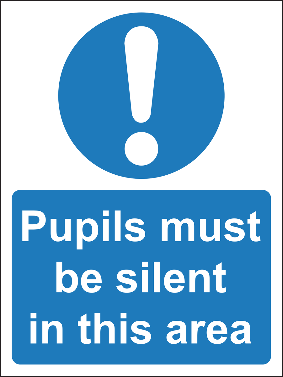 Pupils must be silent in this area in this area sign