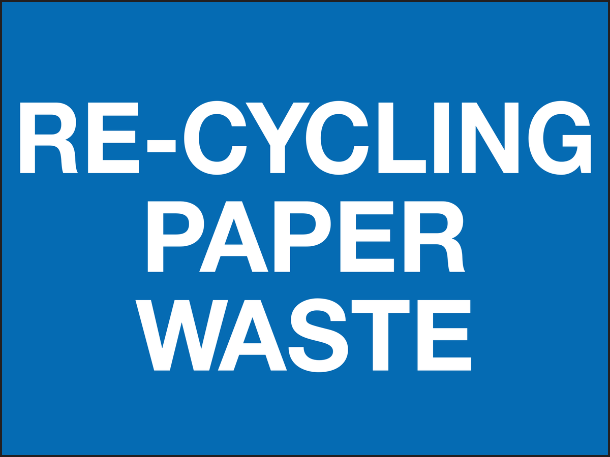 Re-cycling paper waste sign