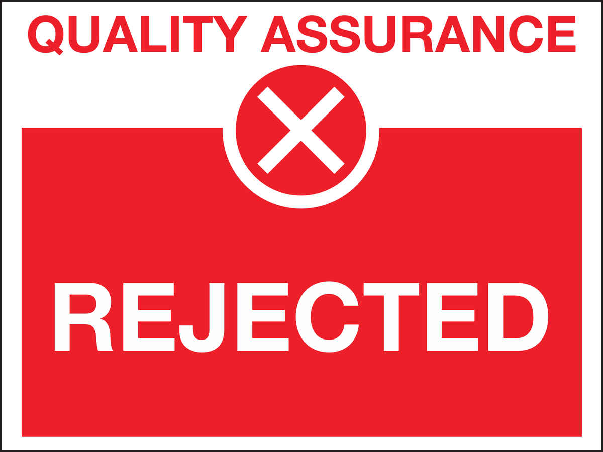Rejected sign - Quality control sign