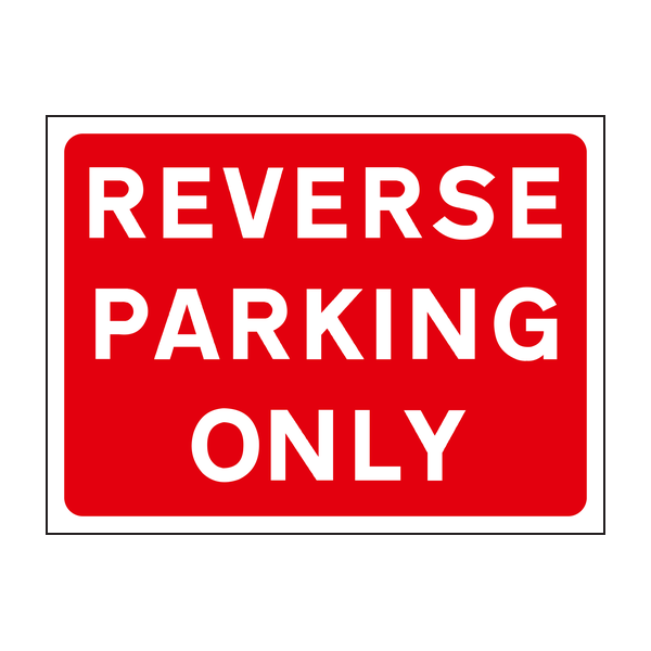Reverse Parking Only Sign Reverse Parking Only Sign