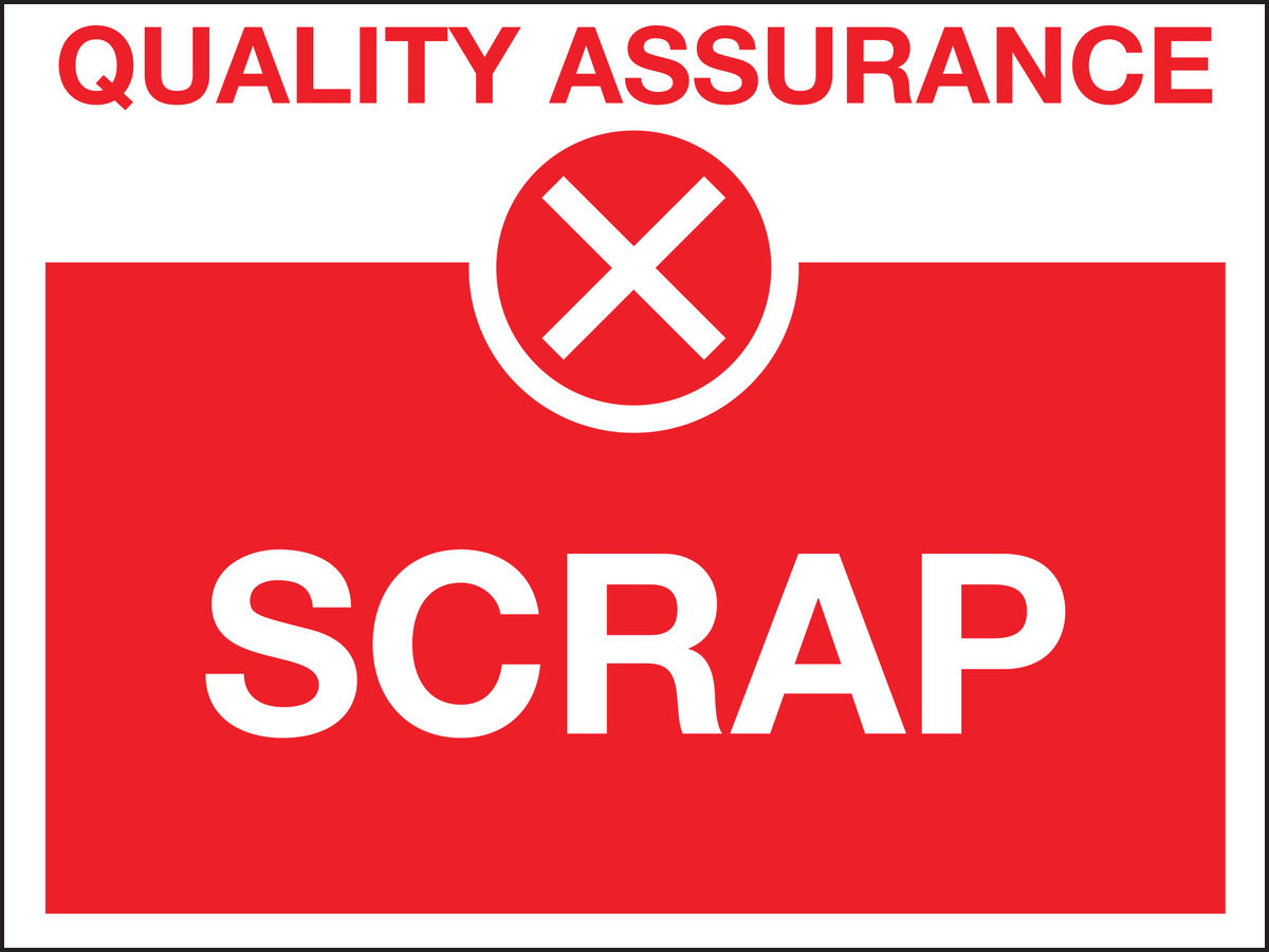 Scrap sign - Quality control sign