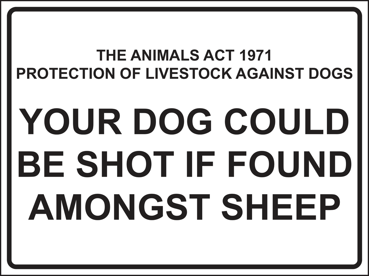 THE ANIMALS ACT 1971 PROTECTION OF LIVESTOCK AGAINST DOGS SIGN